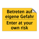 Betreten auf eigene Gefahr - Enter at your own risk
