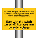 Auch bei ausgeschaltetem Schalter /.../ - Even with the switch turned off, /.../