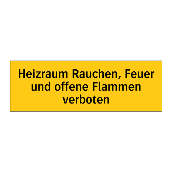 Heizraum Rauchen, Feuer und offene Flammen verboten