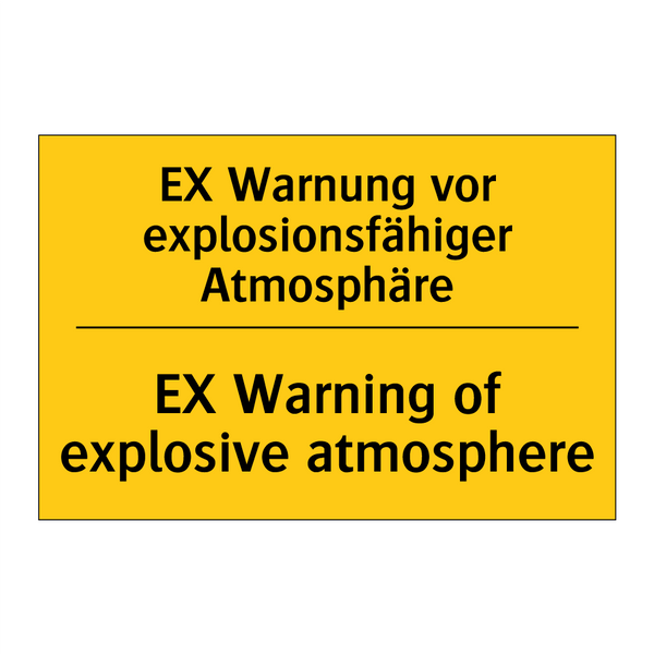 EX Warnung vor explosionsfähiger /.../ - EX Warning of explosive atmosphere/.../