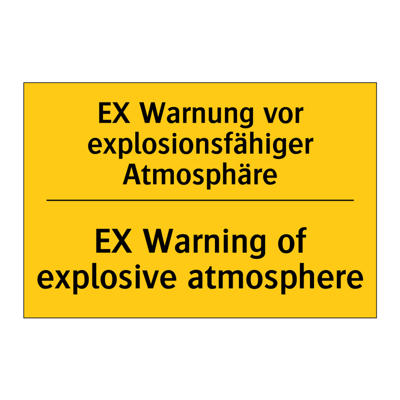 EX Warnung vor explosionsfähiger /.../ - EX Warning of explosive atmosphere/.../