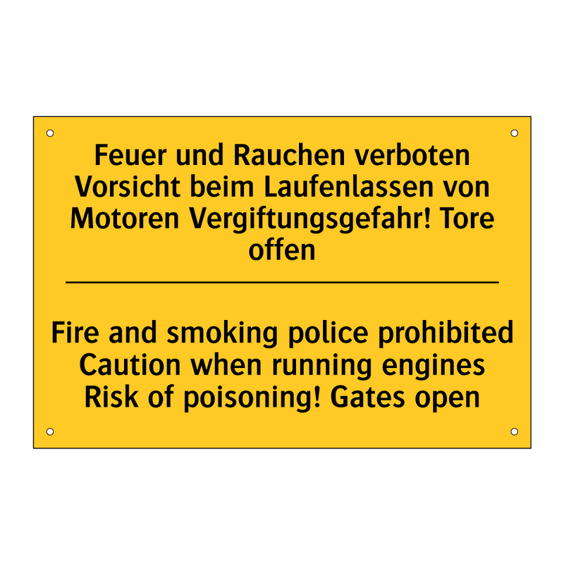 Feuer und Rauchen verboten Vorsicht /.../ - Fire and smoking police prohibited /.../