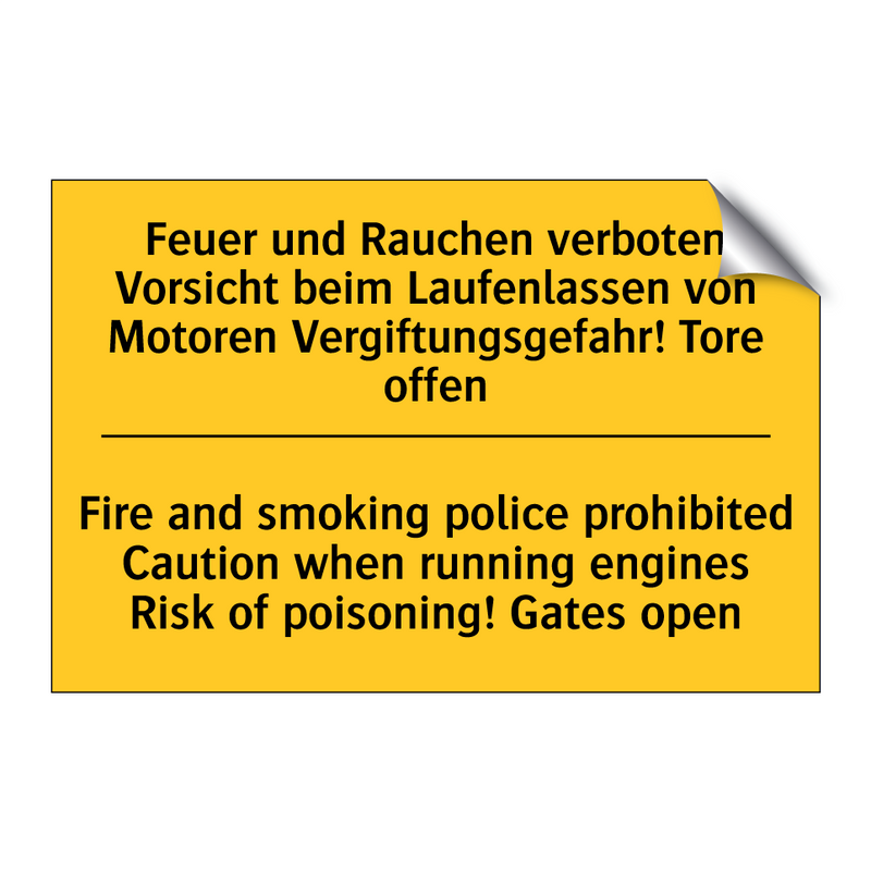 Feuer und Rauchen verboten Vorsicht /.../ - Fire and smoking police prohibited /.../