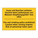 Feuer und Rauchen verboten Vorsicht /.../ - Fire and smoking police prohibited /.../