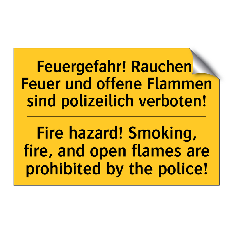 Feuergefahr! Rauchen, Feuer und /.../ - Fire hazard! Smoking, fire, and /.../