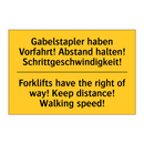Gabelstapler haben Vorfahrt! Abstand /.../ - Forklifts have the right of way! /.../