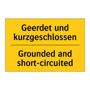 Geerdet und kurzgeschlossen - Grounded and short-circuited
