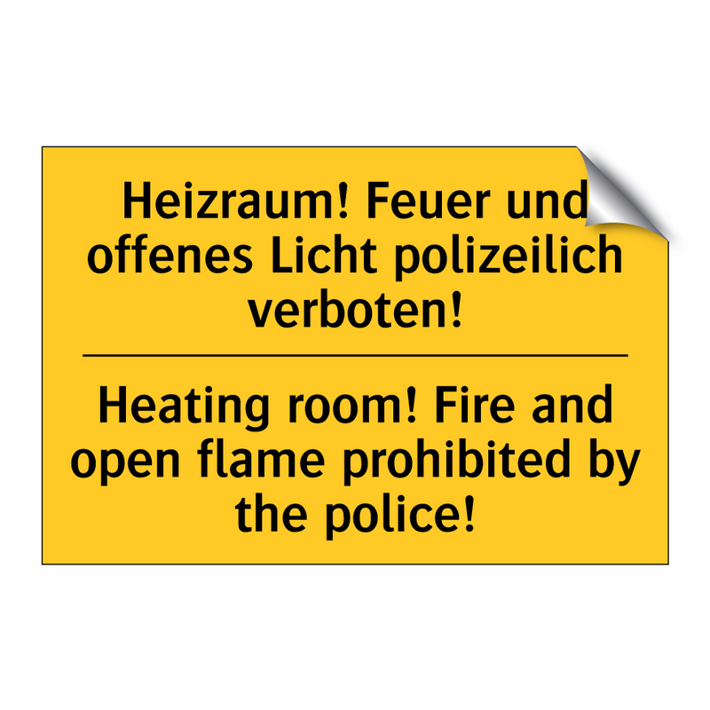 Heizraum! Feuer und offenes Licht /.../ - Heating room! Fire and open flame /.../