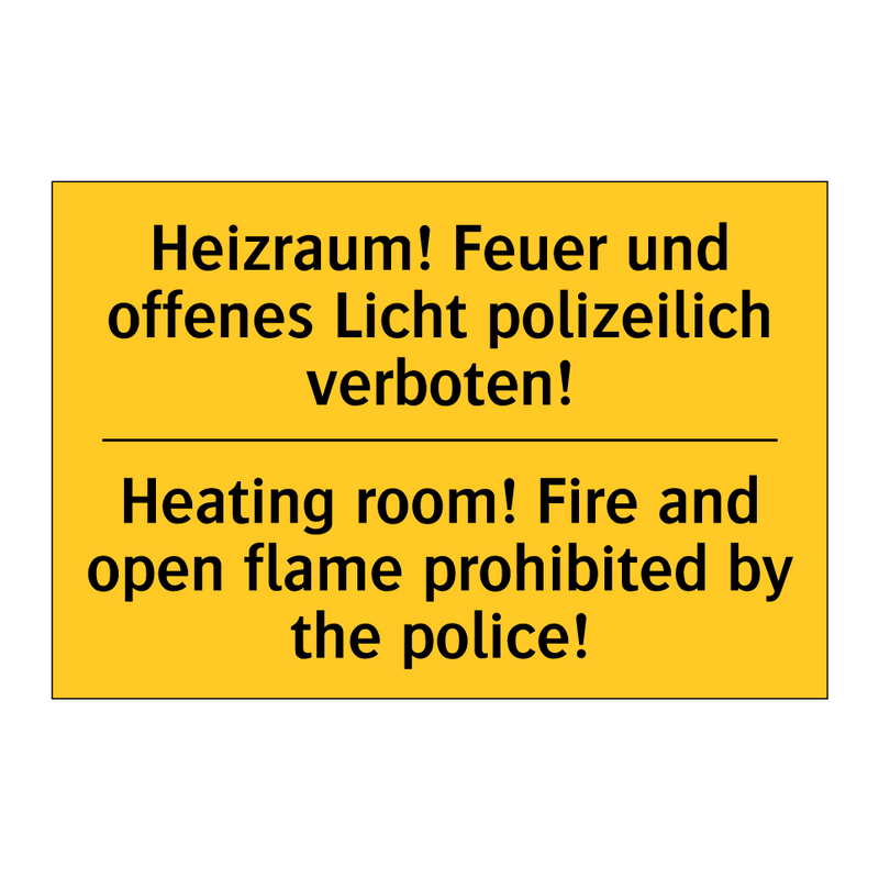 Heizraum! Feuer und offenes Licht /.../ - Heating room! Fire and open flame /.../