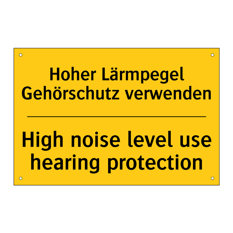 Hoher Lärmpegel Gehörschutz verwenden/.../ - High noise level use hearing protection/.../