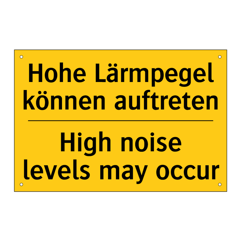 Hohe Lärmpegel können auftreten/.../ - High noise levels may occur