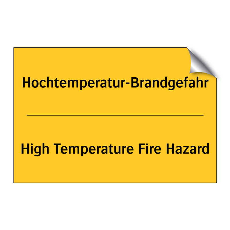 Hochtemperatur-Brandgefahr - High Temperature Fire Hazard