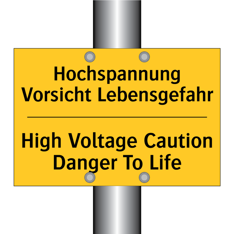 Hochspannung Vorsicht Lebensgefahr/.../ - High Voltage Caution Danger To /.../