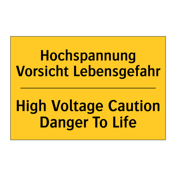Hochspannung Vorsicht Lebensgefahr/.../ - High Voltage Caution Danger To /.../