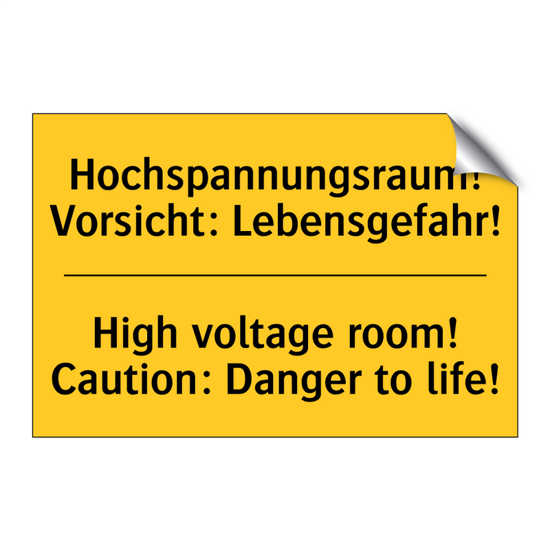 Hochspannungsraum! Vorsicht: Lebensgefahr!/.../ - High voltage room! Caution: Danger /.../