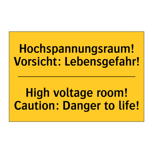 Hochspannungsraum! Vorsicht: Lebensgefahr!/.../ - High voltage room! Caution: Danger /.../