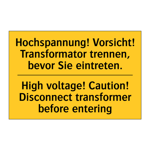 Hochspannung! Vorsicht! Transformator /.../ - High voltage! Caution! Disconnect /.../