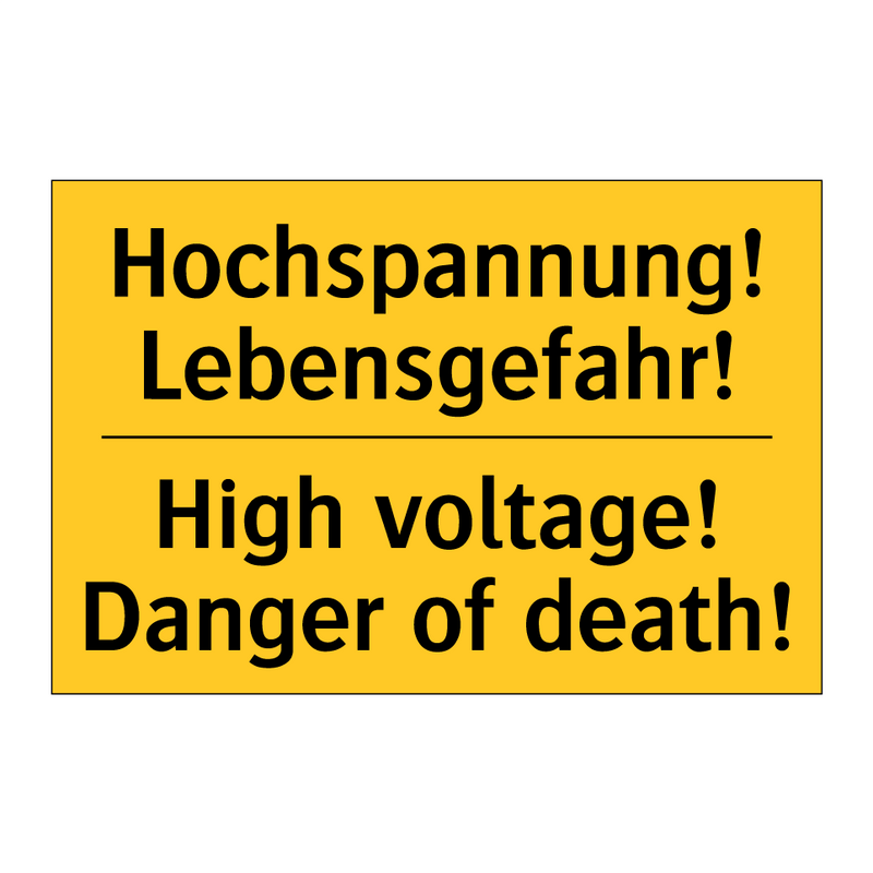 Hochspannung! Lebensgefahr! - High voltage! Danger of death!