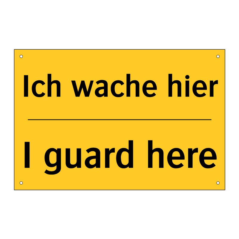 Ich wache hier - I guard here