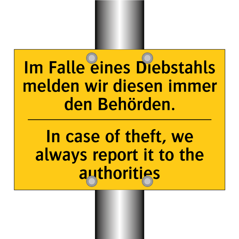 Im Falle eines Diebstahls melden /.../ - In case of theft, we always report /.../