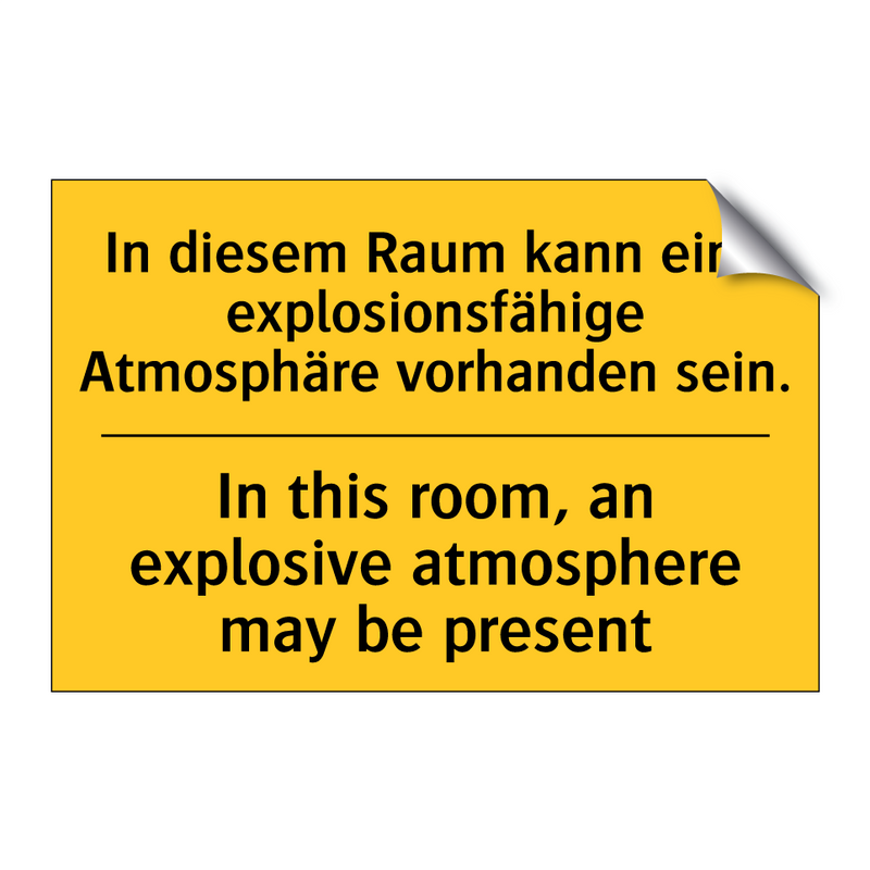 In diesem Raum kann eine explosionsfähige /.../ - In this room, an explosive atmosphere /.../