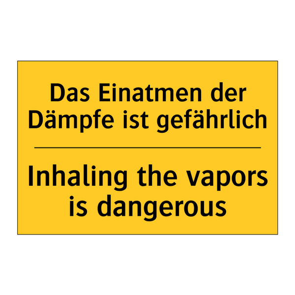 Das Einatmen der Dämpfe ist gefährlich/.../ - Inhaling the vapors is dangerous/.../