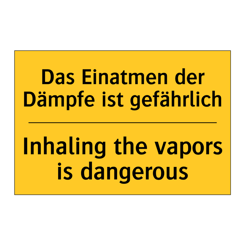 Das Einatmen der Dämpfe ist gefährlich/.../ - Inhaling the vapors is dangerous/.../
