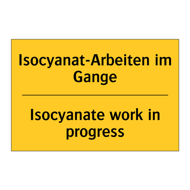 Isocyanat-Arbeiten im Gange - Isocyanate work in progress