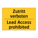 Zutritt verboten - Lead Access prohibited
