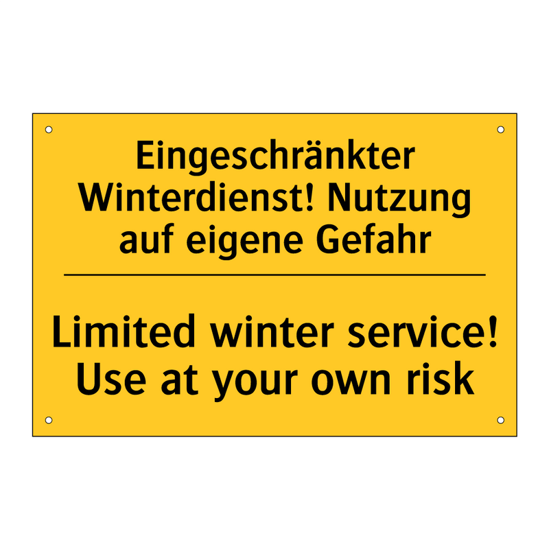 Eingeschränkter Winterdienst! /.../ - Limited winter service! Use at /.../