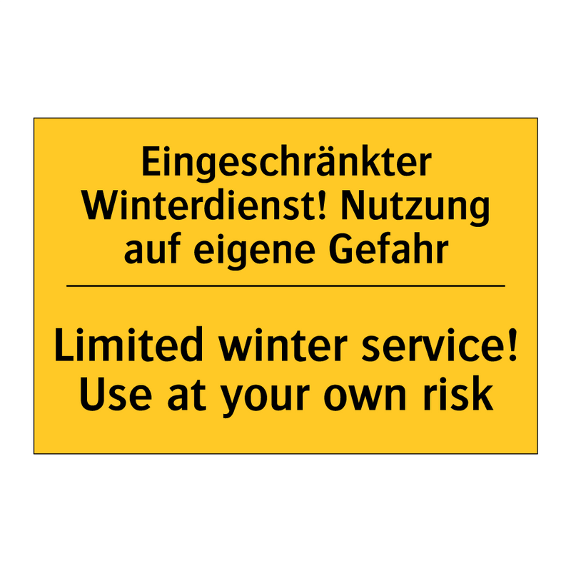 Eingeschränkter Winterdienst! /.../ - Limited winter service! Use at /.../