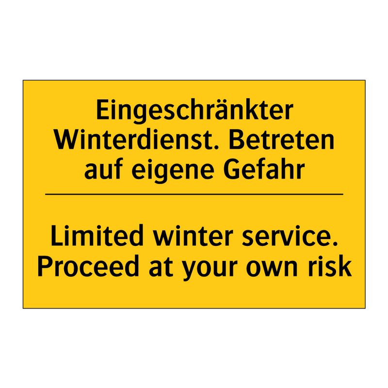 Eingeschränkter Winterdienst. /.../ - Limited winter service. Proceed /.../