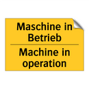 Maschine in Betrieb - Machine in operation
