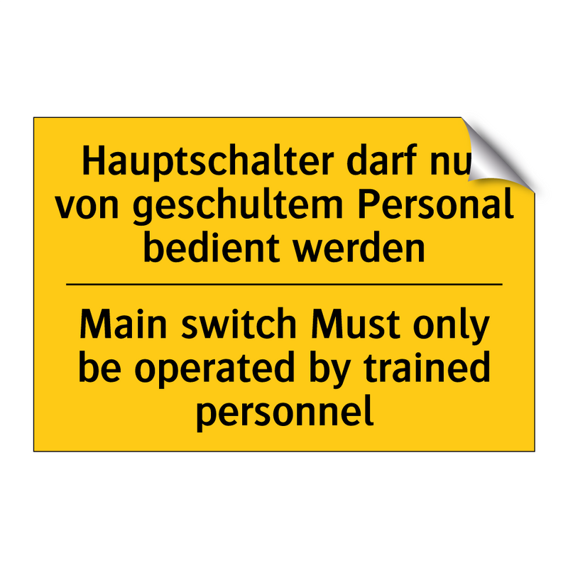 Hauptschalter darf nur von geschultem /.../ - Main switch Must only be operated /.../