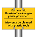 Darf nur mit Kunststoffwerkzeugen /.../ - May only be cleaned with plastic /.../