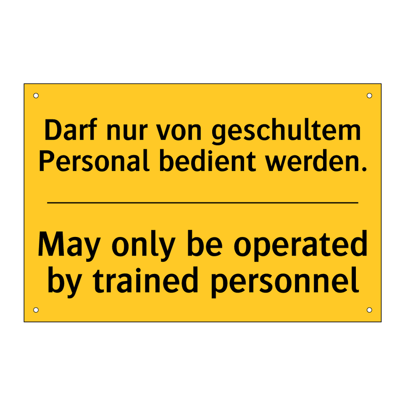 Darf nur von geschultem Personal /.../ - May only be operated by trained /.../