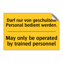 Darf nur von geschultem Personal /.../ - May only be operated by trained /.../