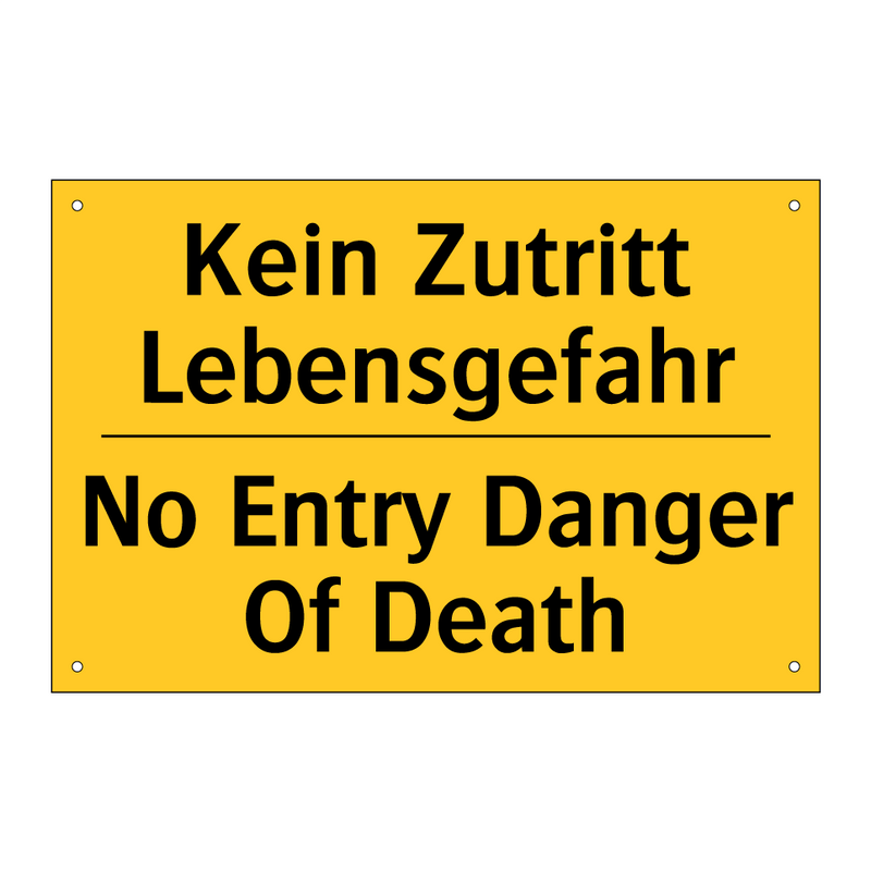 Kein Zutritt Lebensgefahr - No Entry Danger Of Death
