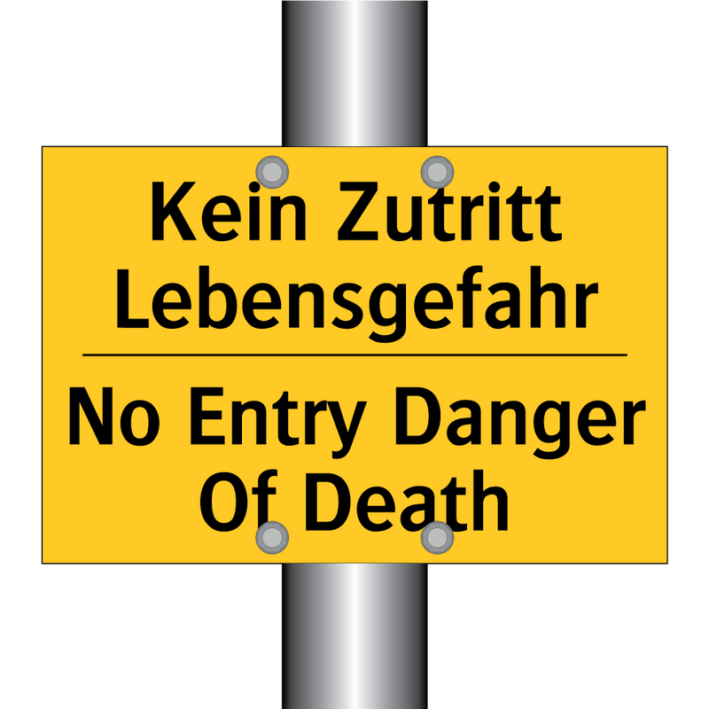 Kein Zutritt Lebensgefahr - No Entry Danger Of Death