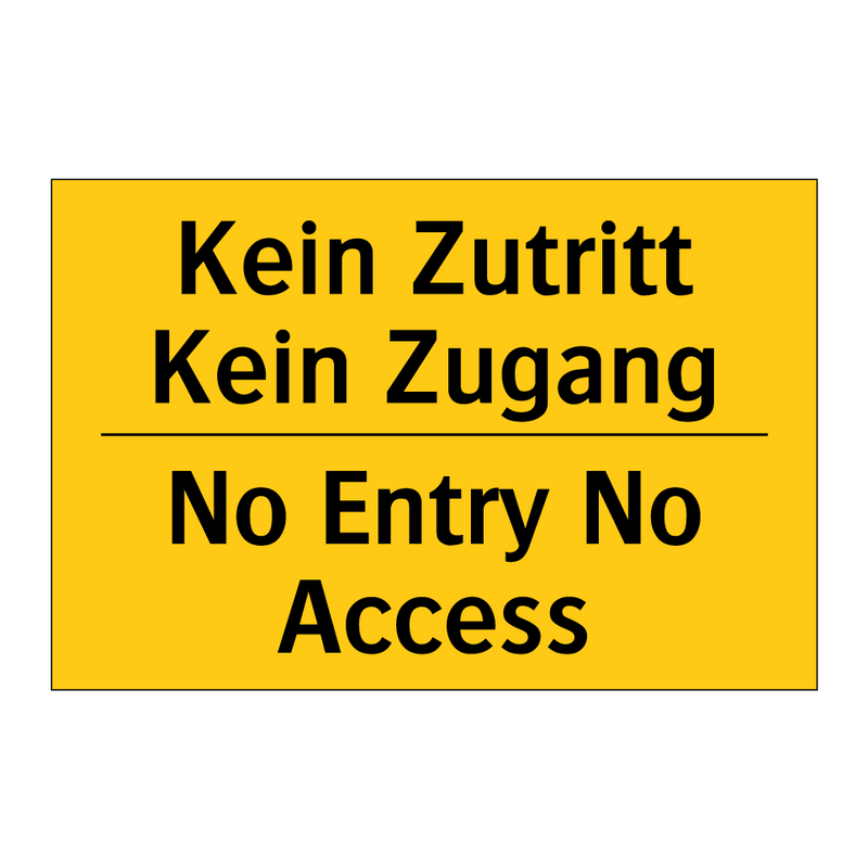 Kein Zutritt Kein Zugang - No Entry No Access