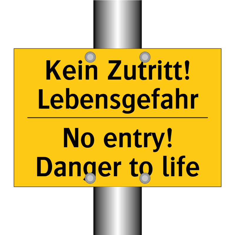 Kein Zutritt! Lebensgefahr - No entry! Danger to life