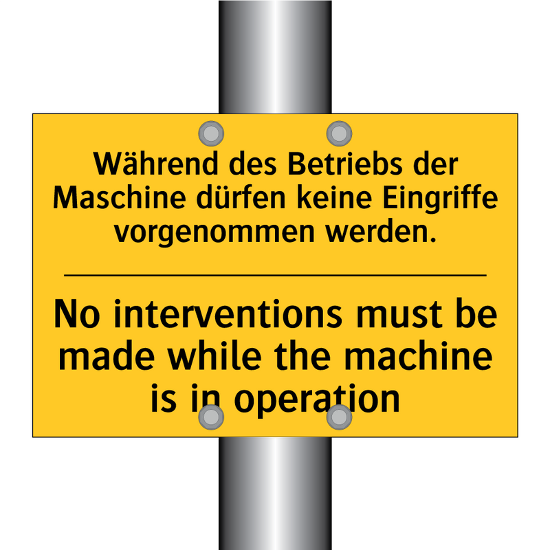 Während des Betriebs der Maschine /.../ - No interventions must be made /.../