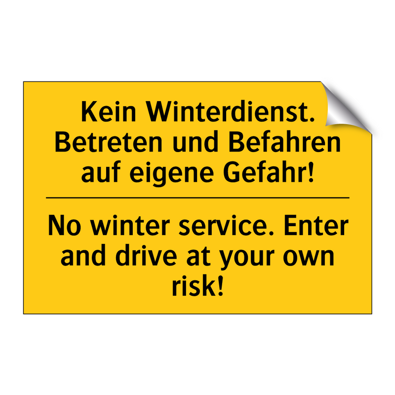 Kein Winterdienst. Betreten und /.../ - No winter service. Enter and drive /.../