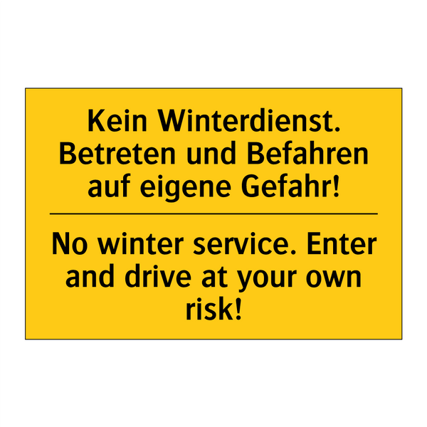 Kein Winterdienst. Betreten und /.../ - No winter service. Enter and drive /.../