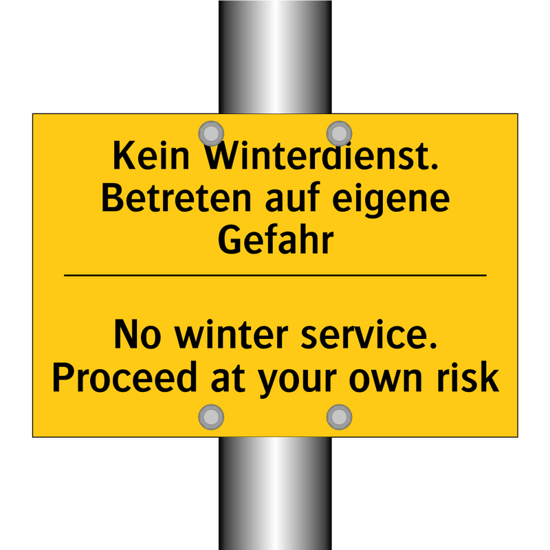 Kein Winterdienst. Betreten auf /.../ - No winter service. Proceed at /.../