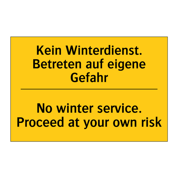 Kein Winterdienst. Betreten auf /.../ - No winter service. Proceed at /.../