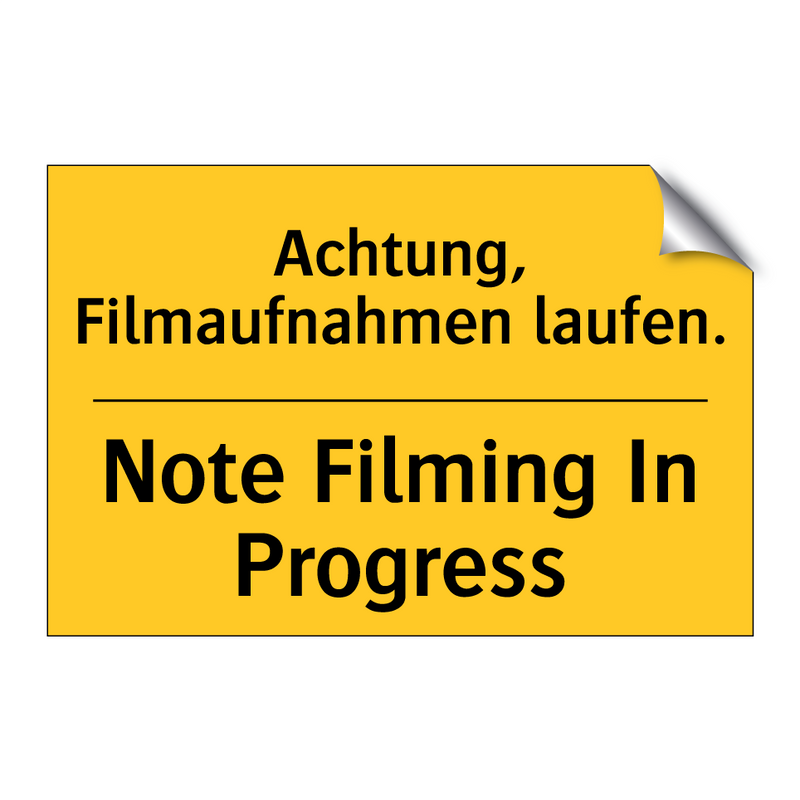 Achtung, Filmaufnahmen laufen. - Note Filming In Progress