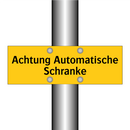Achtung Automatische Schranke