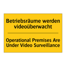 Betriebsräume werden videoüberwacht/.../ - Operational Premises Are Under /.../