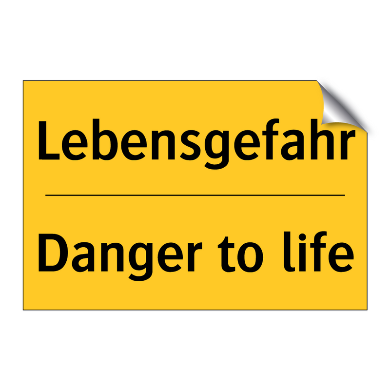 Lebensgefahr - Danger to life